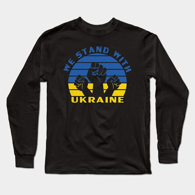 We Stand With Ukraine, Ukraine Strong Long Sleeve T-Shirt by Global Creation